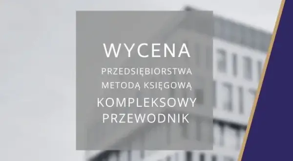 Jak wycenić firmę? Kompleksowy przewodnik po metodach