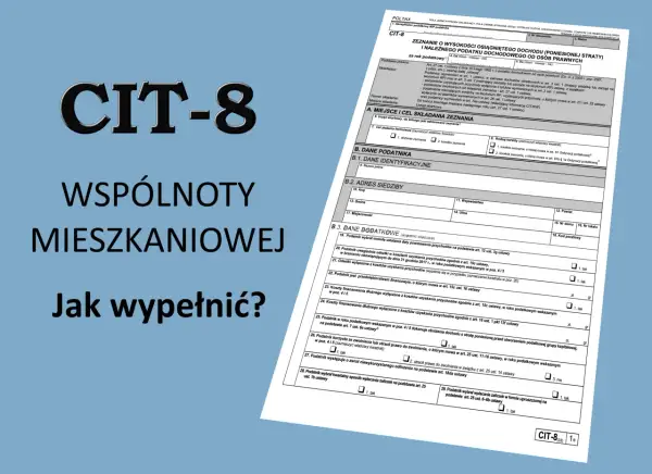 Formularz CIT-8 z tekstem "WSPÓLNOTY MIESZKANIOWEJ Jak wypełnić?".